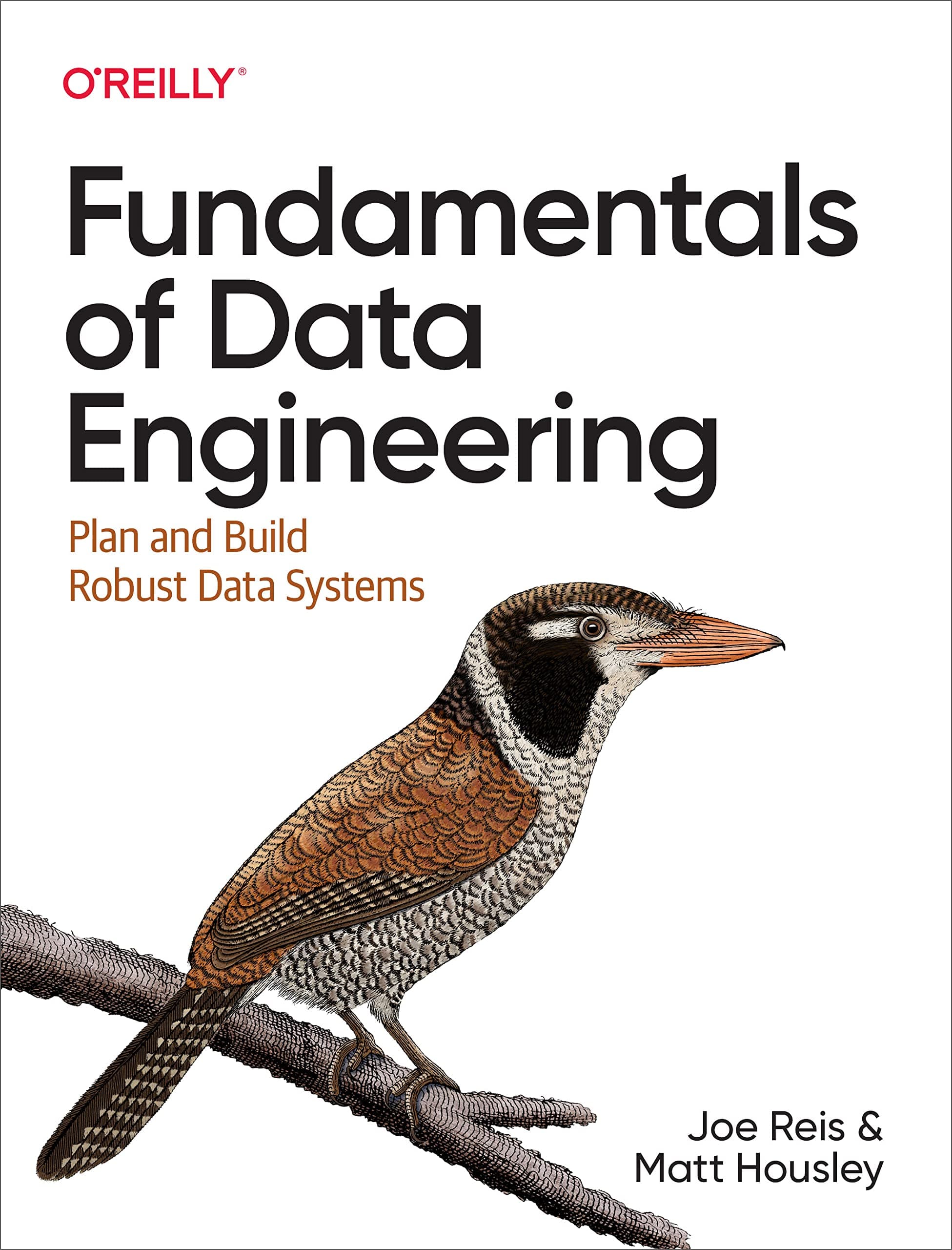 Portada de Fundamentals of Data Engineering: Plan and Build Robust Data Systems